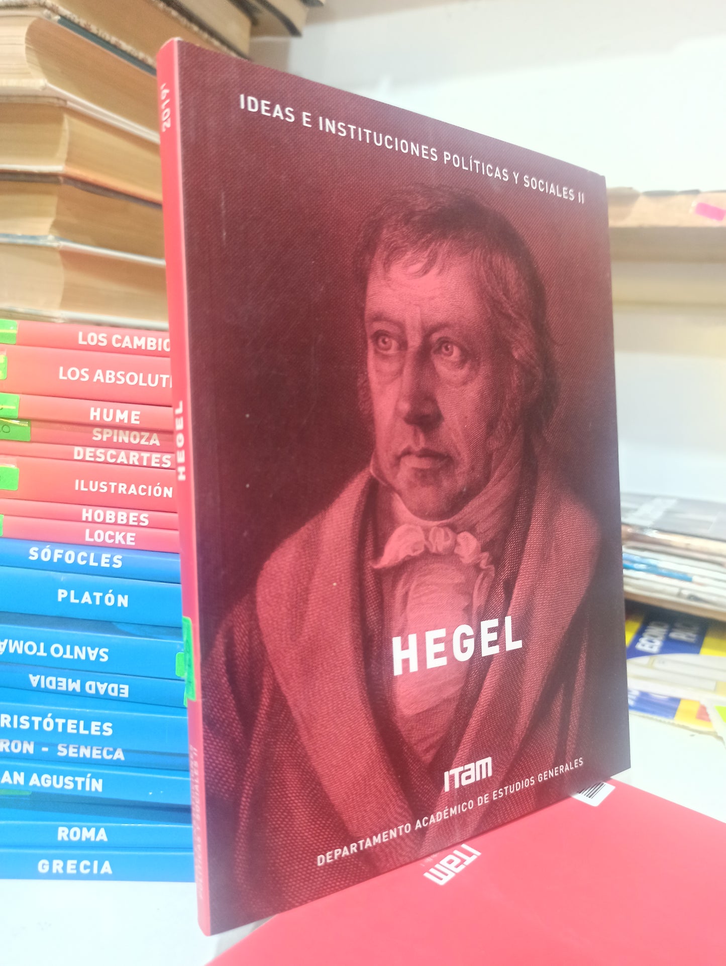 IDEAS E INSTITUCIONES POLITICAS Y SOCIALES 2 HEGEL POR EDITORIAL ITAM USADO SOCIOLOGIA JUÁREZ
