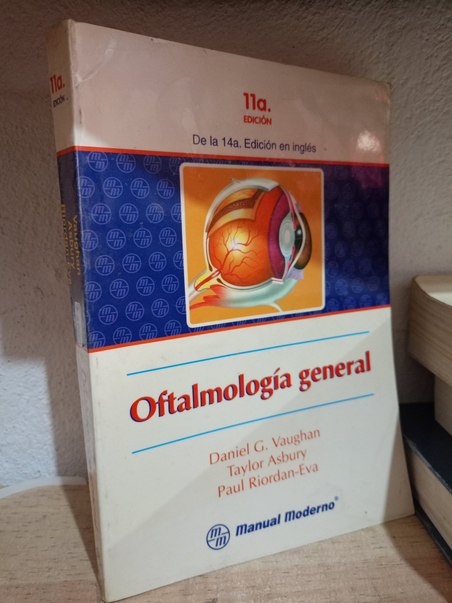 OFTALMOLOGIA GENERAL POR DANIEL G. VAUGHAN TAYLOR ASBURY PAUL RIORDAN EVA USADO SALUD LITERARIO 305