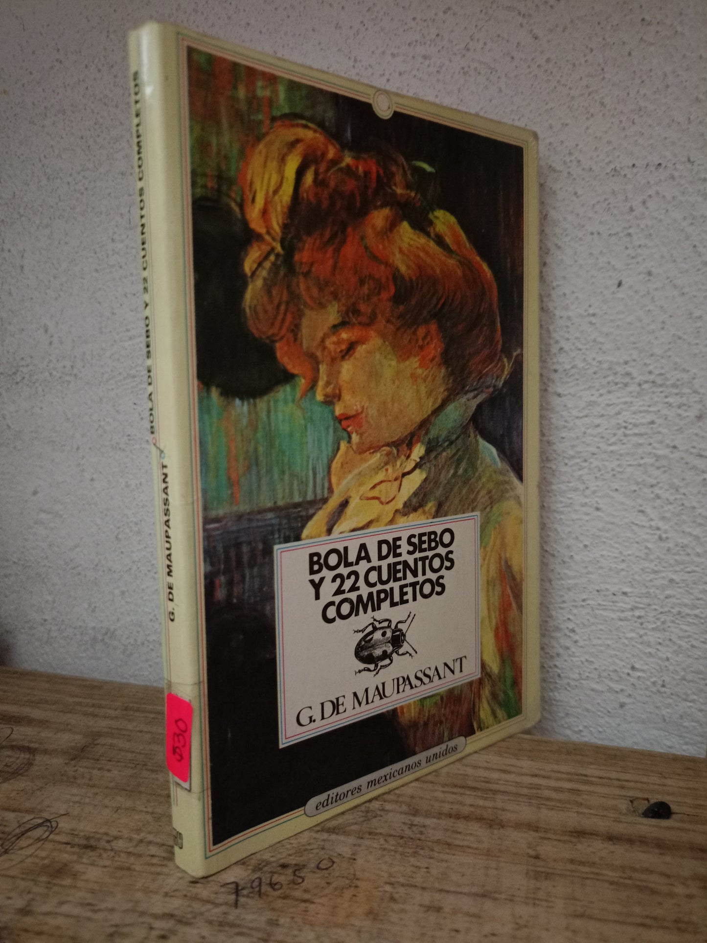 BOLA DE SEBO Y 22 CUENTOS COMPLETOS G. DE MAUPASSANT USADO NOVELA LITERARIO 305