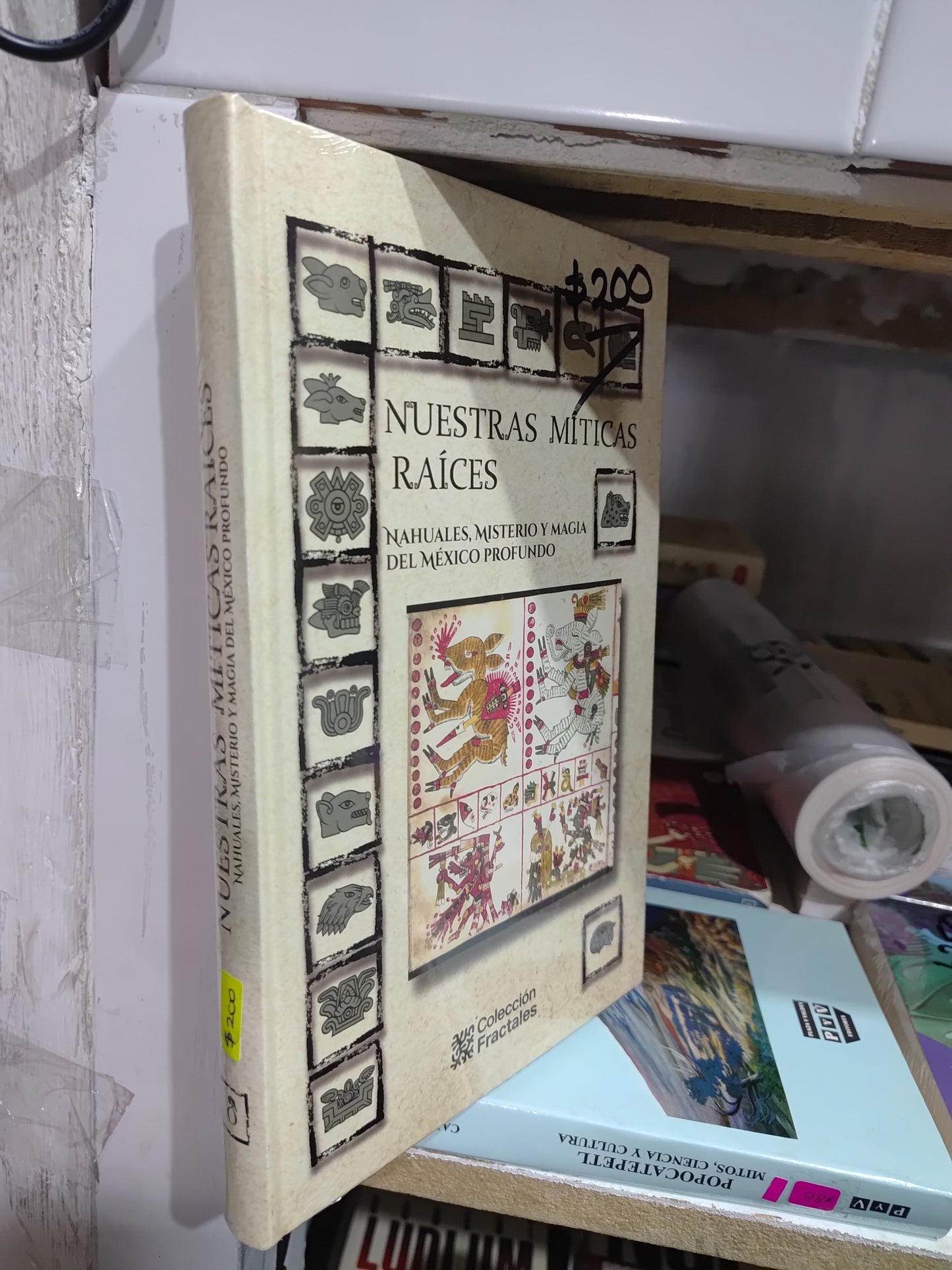 NUESTRAS MITICAS RAICES POR EDITORIAL COLECCION FRACTALES JUAREZ