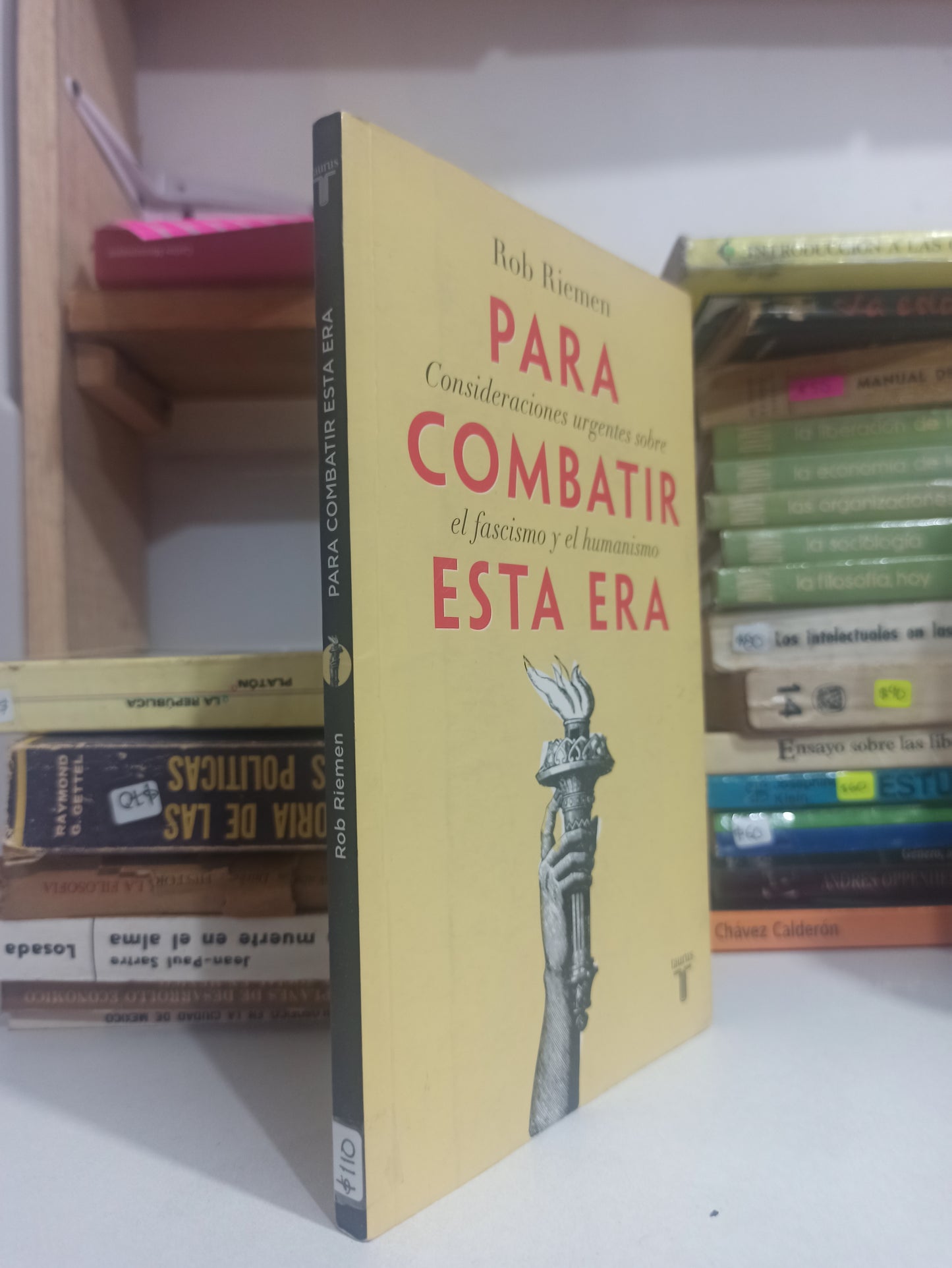 PARA CONSIDERACIONES URGENTES SOBRE COMBATIR EL FASCISMO Y EL HUMANISMO ESTA ERA POR ROB RIEMEN USADO SOCIOLOGIA JUÁREZ