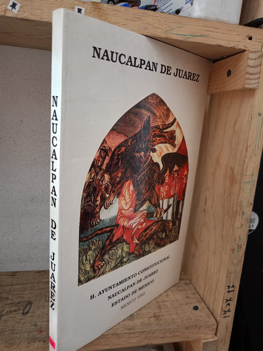 NAUCALPAN DE JUÁREZ POR MIGUEL ÁNGEL OLIVA GONZÁLEZ USADO HISTORIA LITERARIO 305