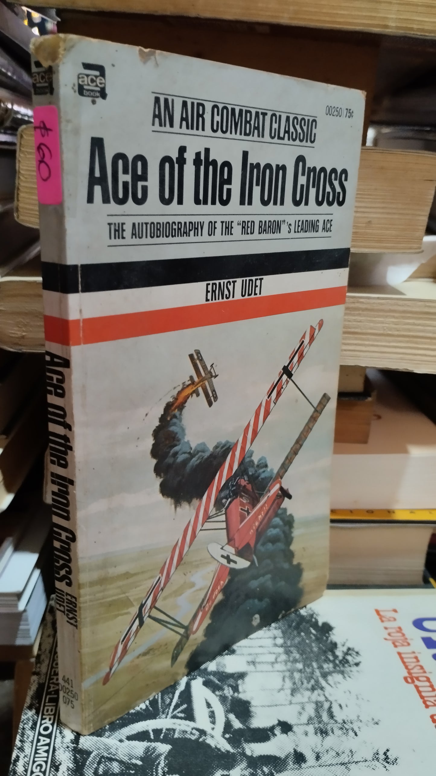 ACE OF THE IRON CROSS POR ERNST UDET LIBRO USADO HISTORIA ALDAMA