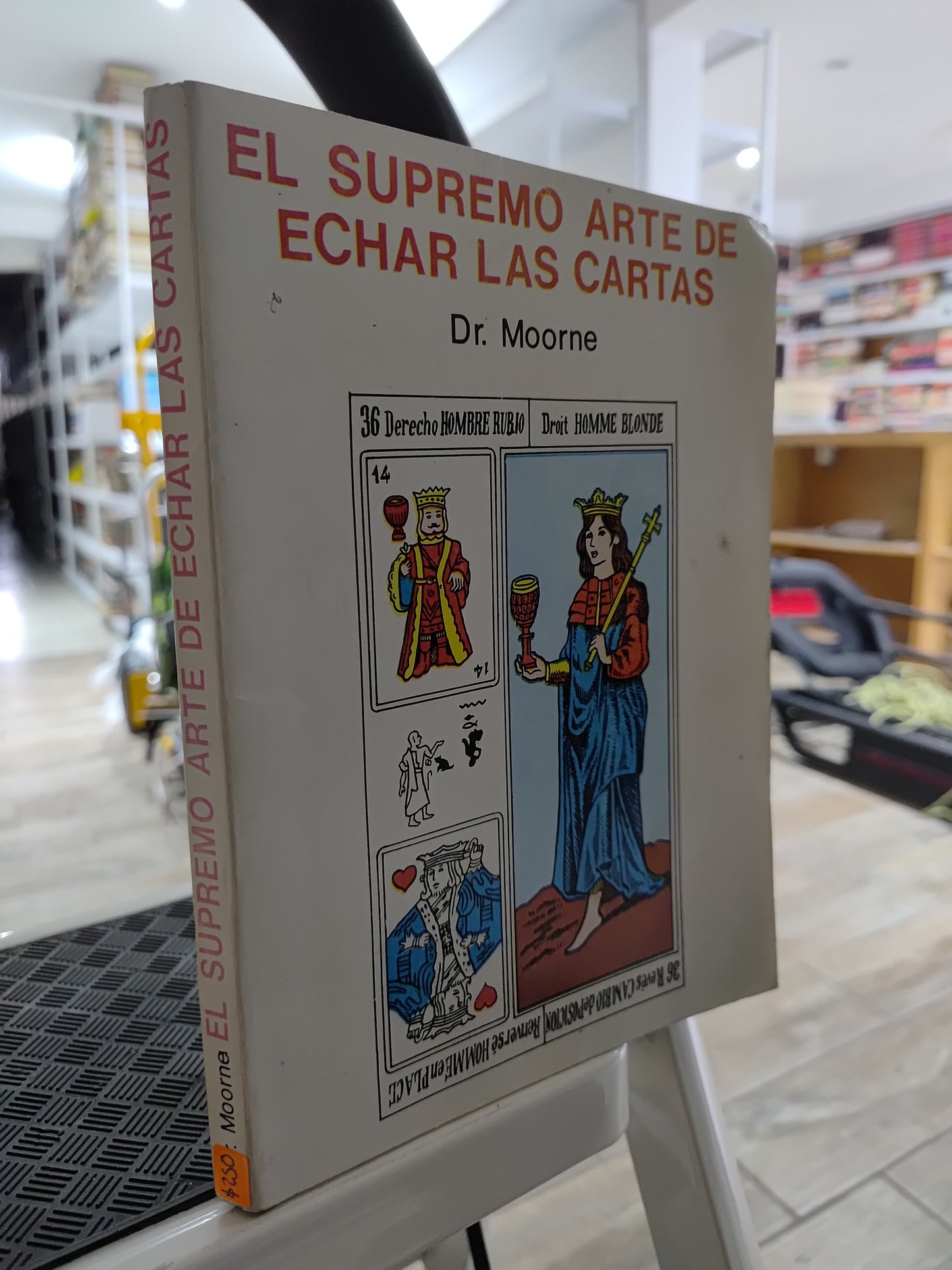 EL SUPREMO ARTE DE ECHAR LAS CARTAS POR DR MOORNE USADO ESOTERISMO JUAREZ 515
