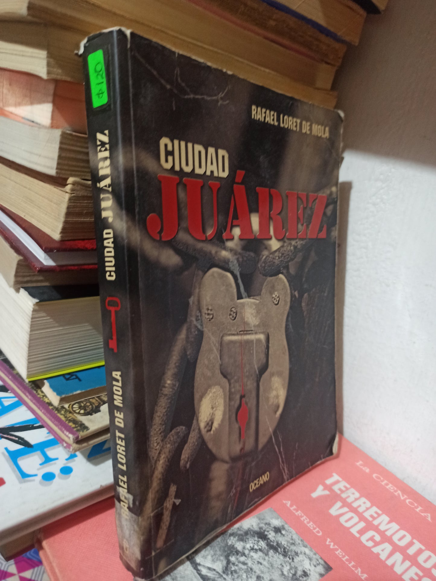 CIUDAD JUÁREZ POR RAFAEL LORET DE MOLA USADO POLÍTICA JUÁREZ