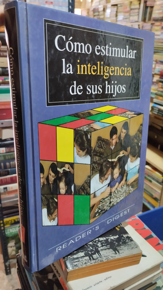 COMO ESTIMULAR LA INTELIGENCIA DE SUS HIJOS POR EDITORIAL READERS DIGEST LIBRO USADO PSICOLOGÍA ALDAMA