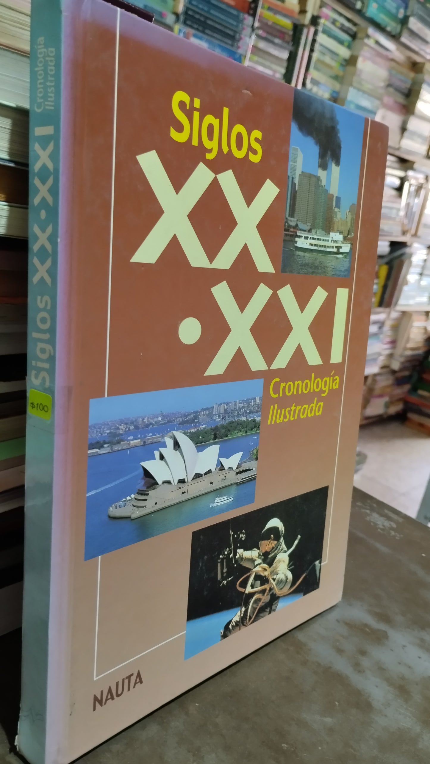 SIGLOS XX XXI CRONOLOGIA ILUSTRADA POR EDITORIAL NAUTA LIBRO USADO HISTORIA ALDAMA