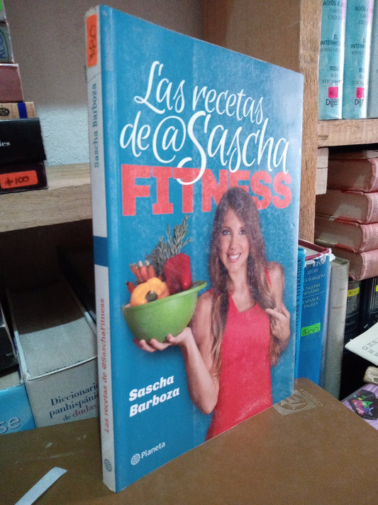 LAS RECETAS DE LA SASCHA FITNESS SASHA BARBOZA USADO COCINA LITERARIO #305