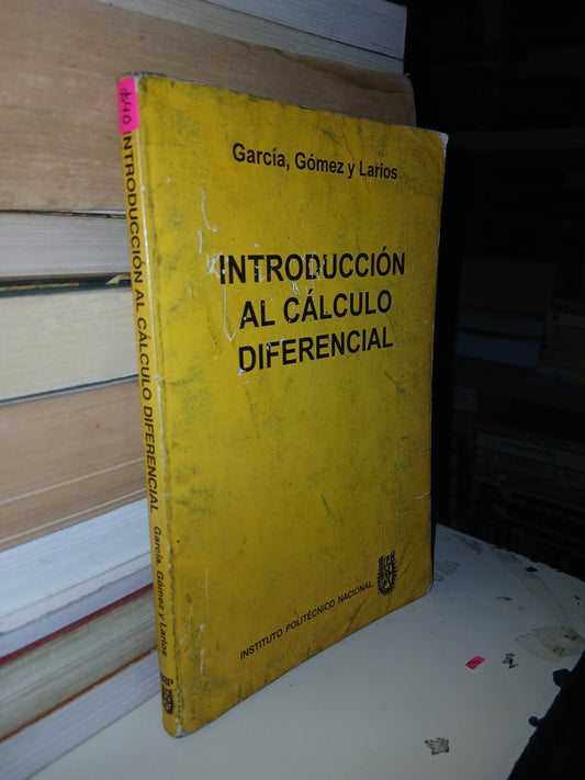 INTRODUCCIÓN AL CÁLCULO DIFERENCIAL POR GARCÍA, GÓMEZ Y LARIOS USADO CÁLCULO LITERARIO 207
