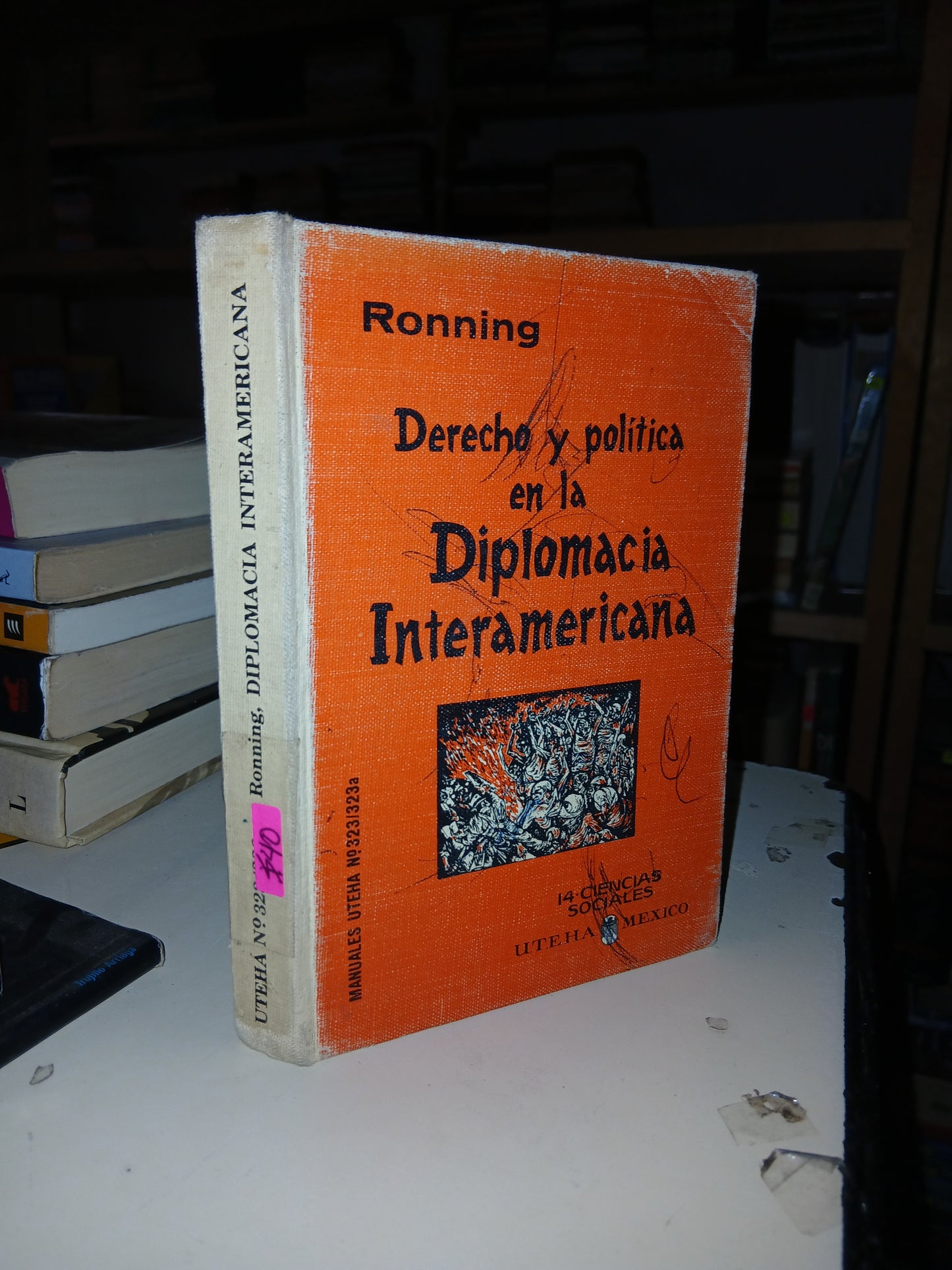DERECHO Y POLÍTICA EN LA DIPLOMACIA INTERAMERICAMA POR C. NEALE RONNING USADO CIENCIA LITERARIO 207