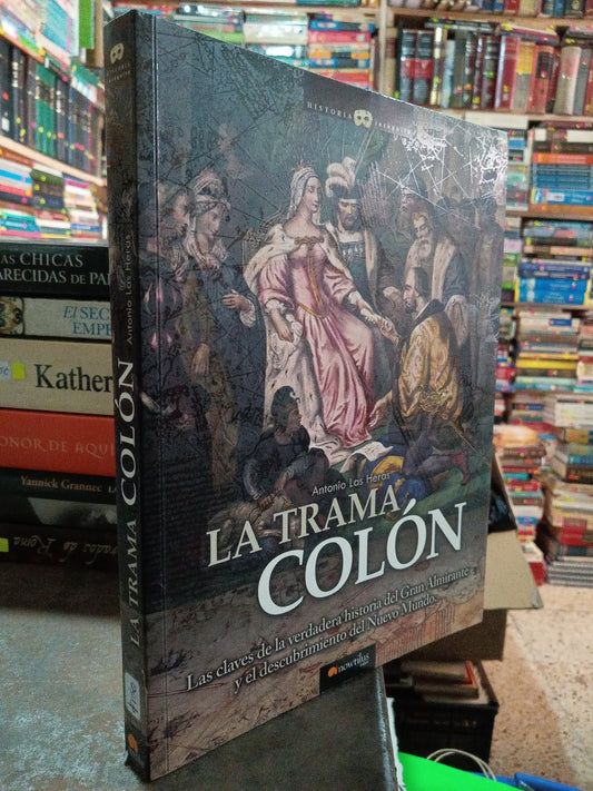 LA TRAMA COLON POR ANTONIO LAS HERAS USADO NOVELA ALDAMA