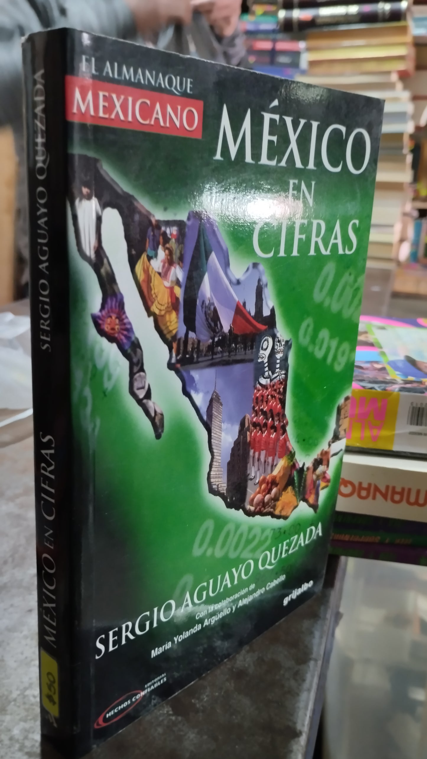 MEXICO EN CIFRAS POR SERGIO AGUAYO QUEZADA LIBRO USADO ALMANAQUE ALDAMA