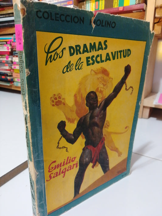LOS DRAMAS DE LA ESCLAVITUD PIR EMILIO SALGARI USADO NOVELA JUÁREZ