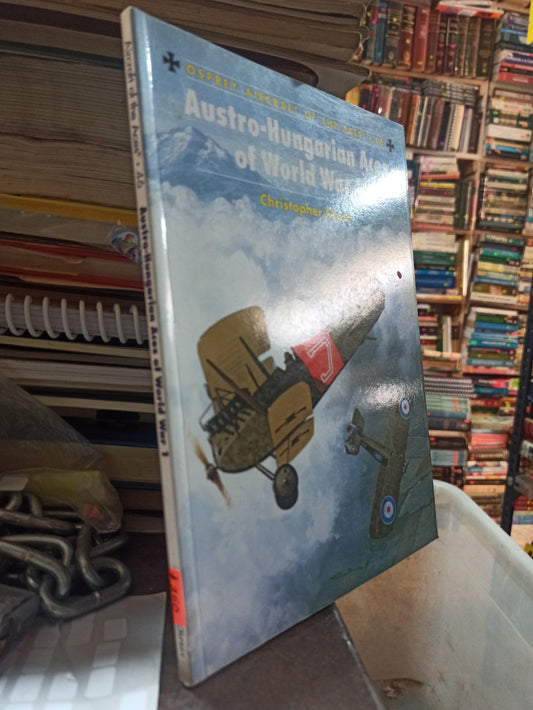 AUSTRO HUNGARIAN ACES OF WORLD WAR 1 POR CHRISTOPHER CHANT USADO 2DA GUERRA MUNDIAL