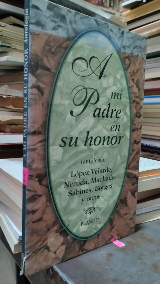 A MI PADRE EN SU HONOR POR LOPEZ VELARDE LIBRO USADO POESIA ALDAMA