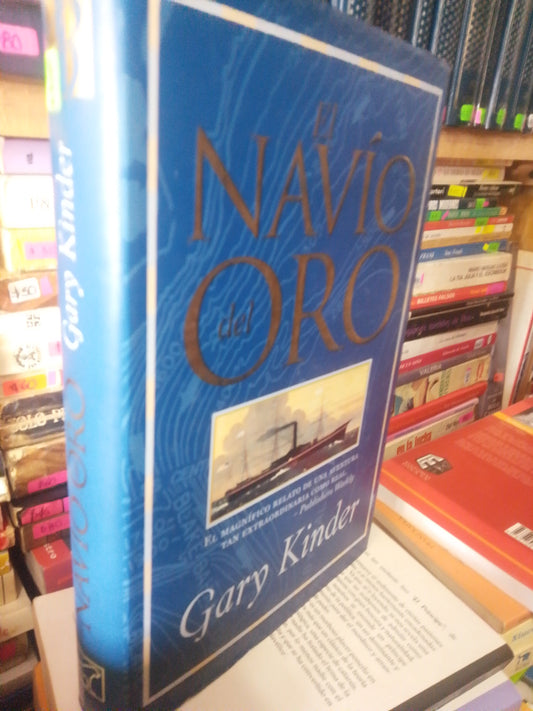 EL NAVIO DEL ORO DE GARY KINDER USADO NOVELA JUAREZ 507