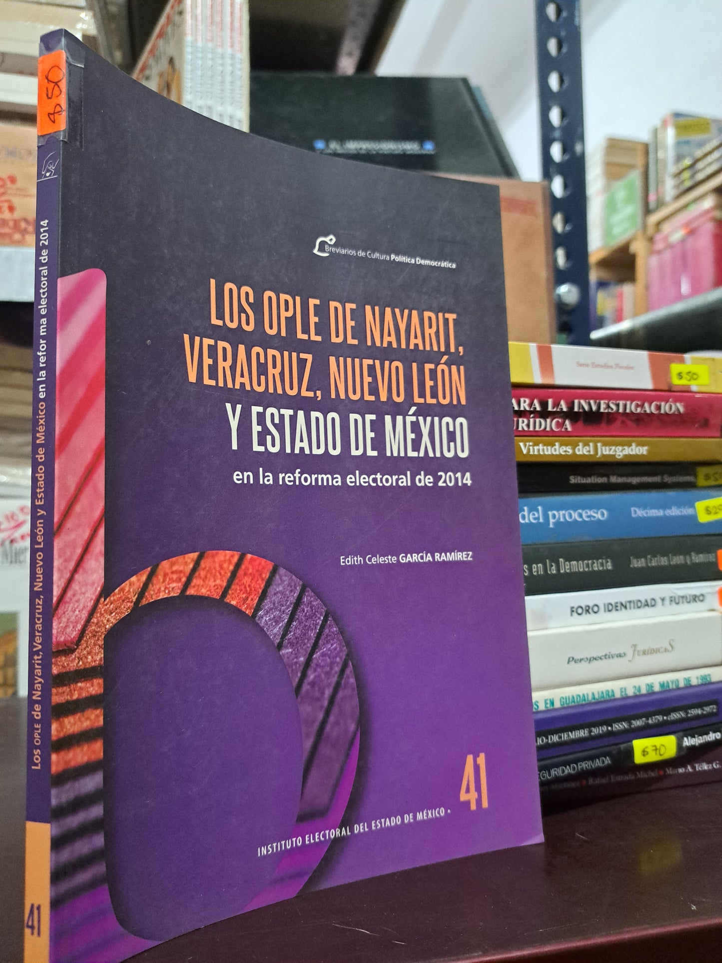 LOS OPLE DE NAYARIT, VERACRUZ, NUEVO LEÓN Y ESTADO DE MÉXICO EN LA REFORMA ELECTORAL DE 2014 EDITH CELESTE GARCÍA RAMÍREZ USADO DERECHO LITERARIO 305