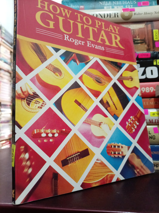 HOW TO PLAY GUITAR POR ROGER EVANS USADO IDIOMAS LITERARIO 305