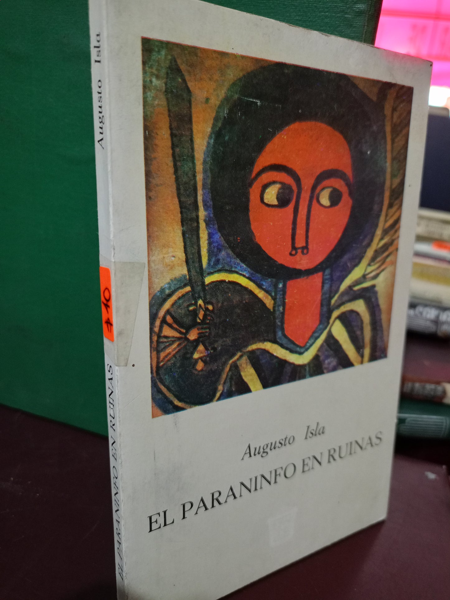 EL PARANINFO EN RUINAS AUGUSTO ISLA USADO NOVELA LITERARIO 305