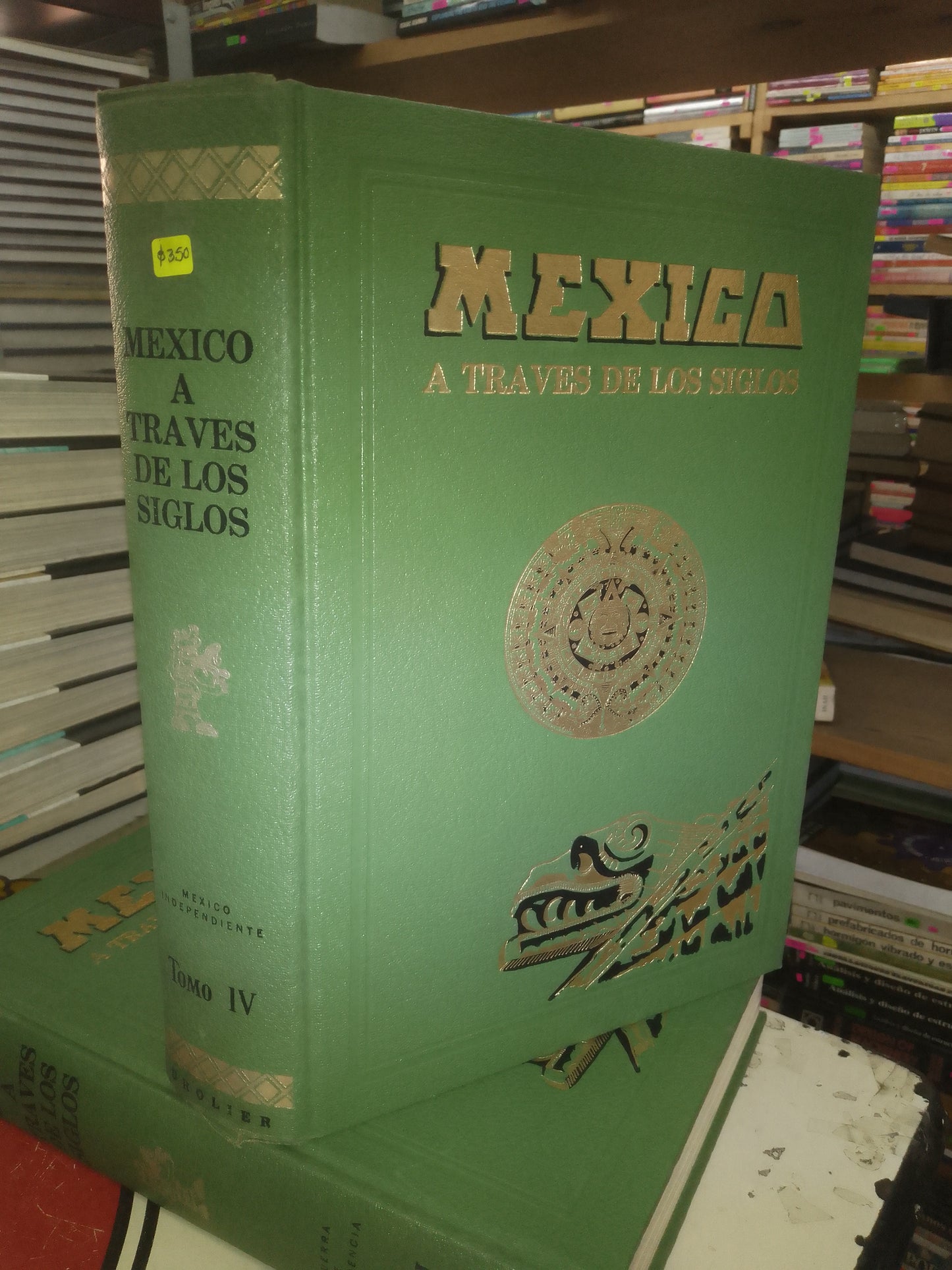 MÉXICO A TRAVÉS DE LOS SIGLOS TOMO IV POR VICENTE RIVA PALACIO USADO ENCICLOPEDIAS LITERARIO 207