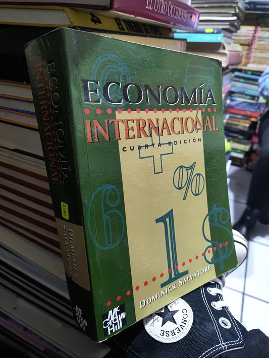 ECONOMIA INTERNACIONAL POR DOMINCK SALVATORE USADO ADMINISTRACION JUAREZ 507