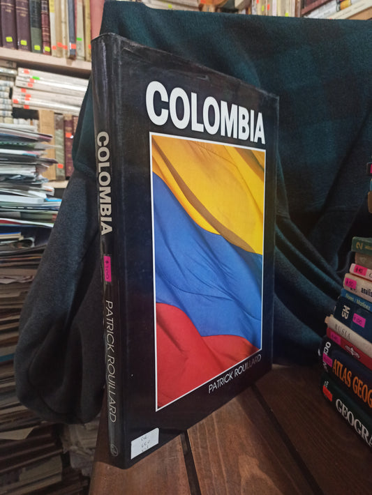 COLOMBIA POR PATRICK ROUILLARD USADO GEOGRAFÍA ALDAMA