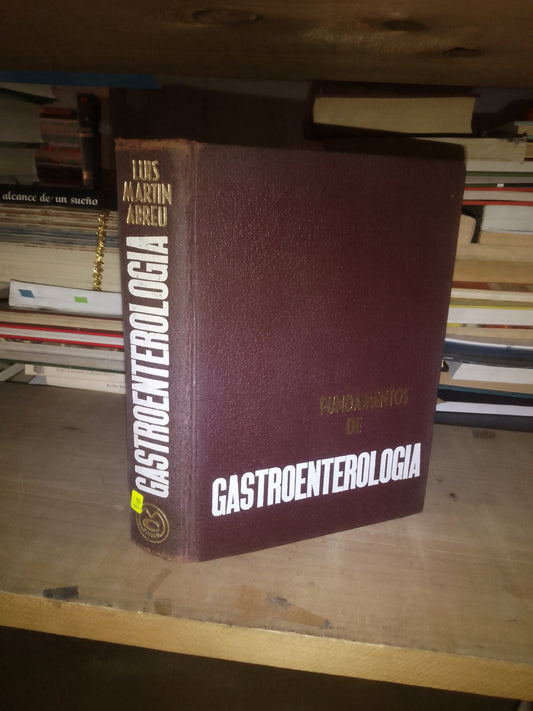 FUNDAMENTOS DE GASTROENTEROLOGÍA POR LUIS MARTÍN ABREU USADO MEDICINA LITERARIO 207