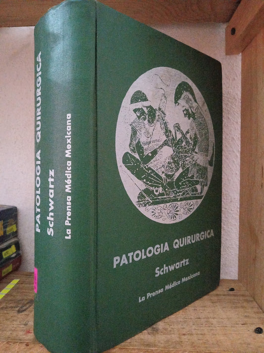 PATOLOGIA QUIRÚRGICA SCHWARTZ USADO SALUD LITERARIO 305