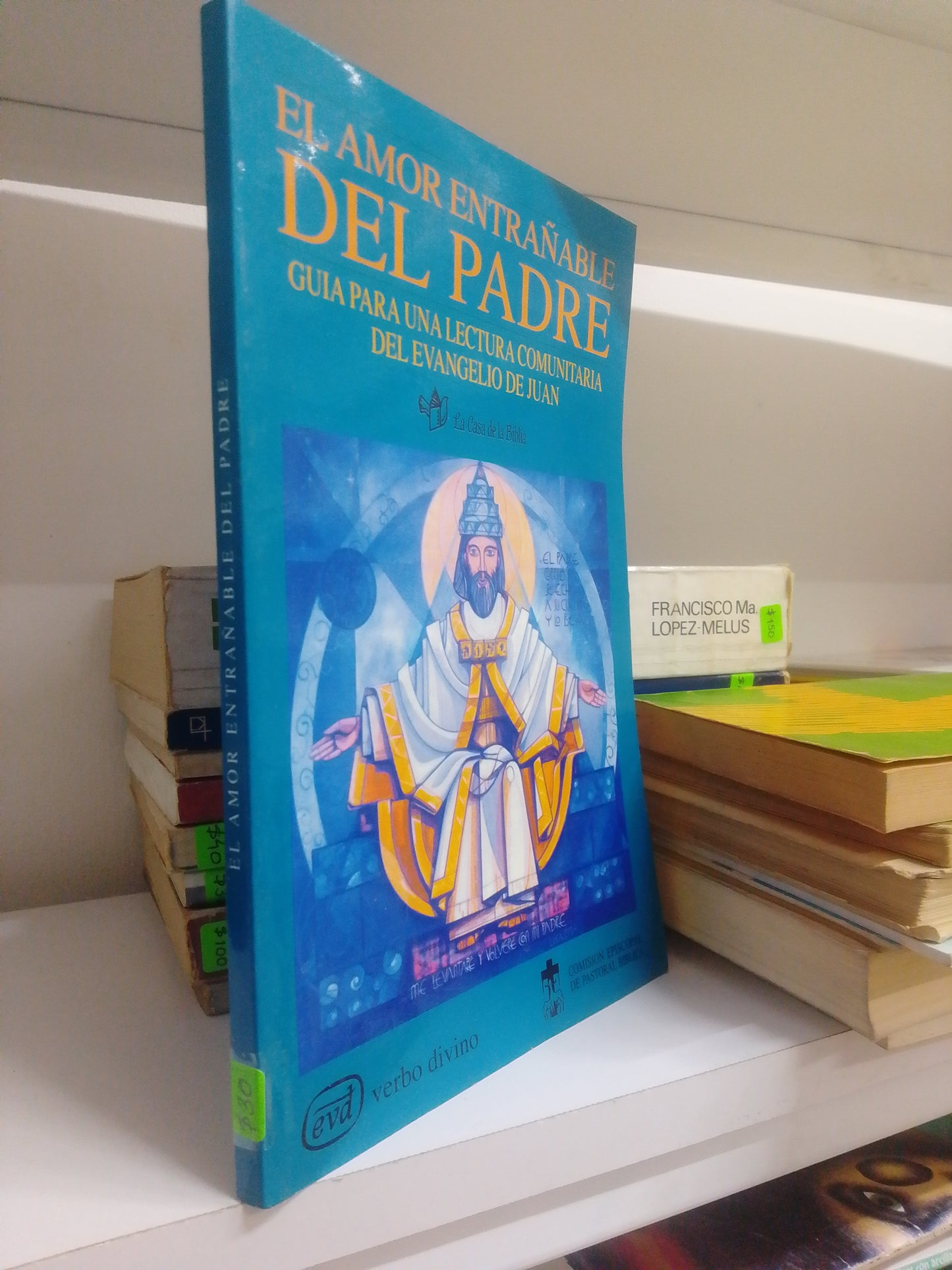 EL AMOR ENTRAÑABLE DEL PADRE, EUGENIO GARCIA, USADO, RELIGION, JUAREZ 515
