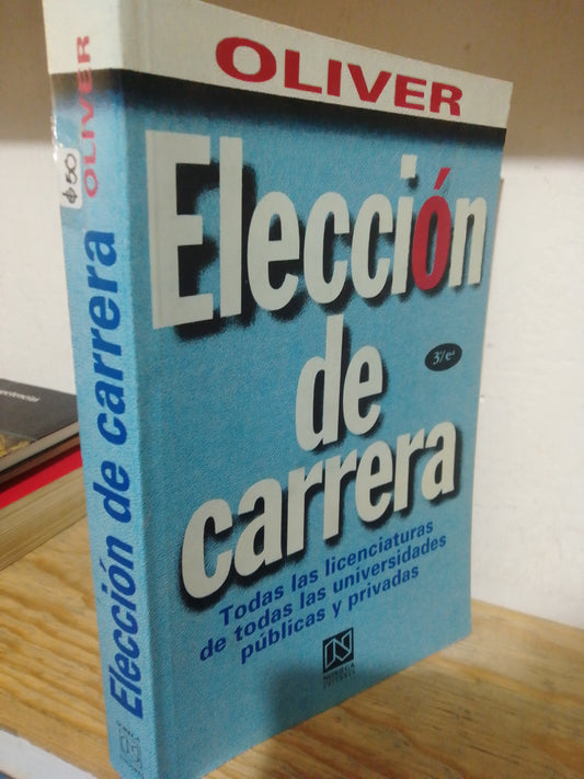 ELECCION DE CARRERA POR OLIVER USADO EDUCACION JUAREZ