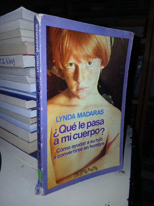 ¿QUÉ LE PASA A MI CUERPO? POR LYNDA MADARAS USADO SUPERACIÓN PERSONAL LITERARIO 207