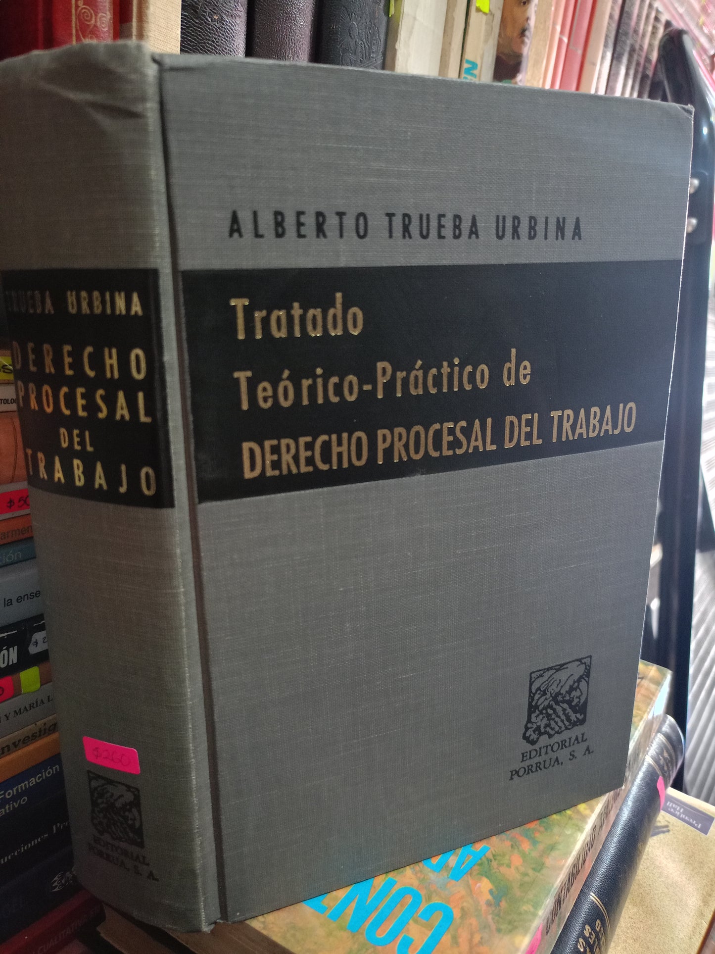 TRATADO TEORICO PRACTICO DE DERECHO PROCESAL DEL TRABAJO POR ALBERTO TRUEBA URBINA USADO DERECHO LITERARIO 305
