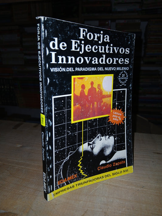 FORJA DE EJECUTIVOS INNOVADORES POR CLAUDIO ZAPATA USADO ADMINISTRACIÓN LITERARIO 207