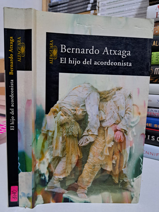 EL HIJO DEL ACORDEONISTA BERNARDO ATXAGA USADO NOVELA JUÁREZ