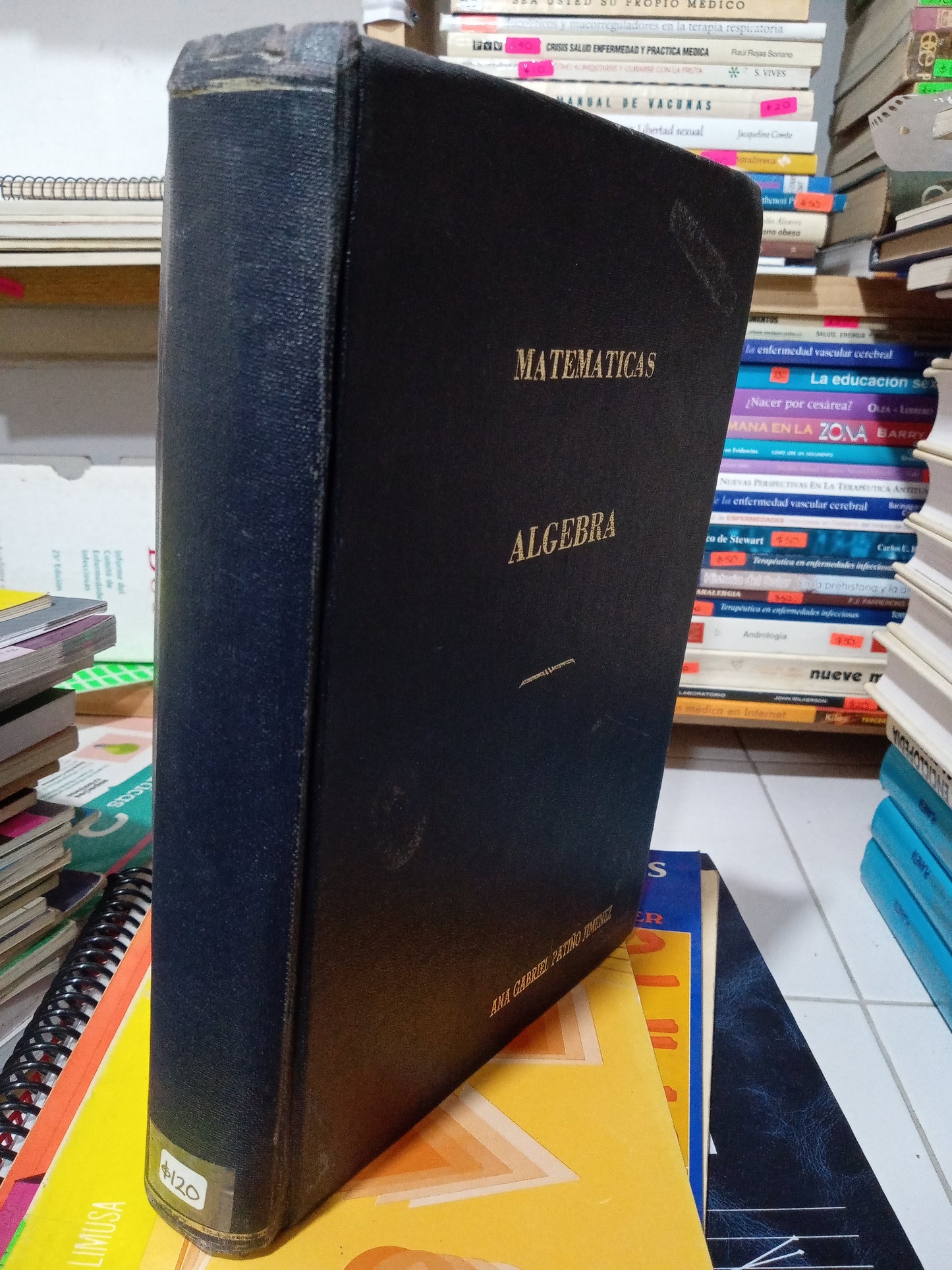 MATEMÁTICAS ALGEBRA POR ANA GABRIEL PATIÑO JIMÉNEZ USADO MATEMÁTICAS JUÁREZ