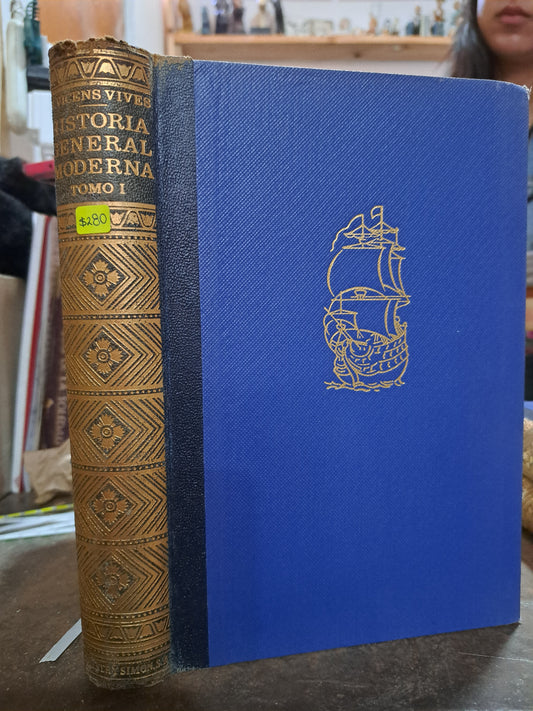 HISTORIA GENERAL MODERNA DEL RENACIMIENTO A LA CRISIS DEL SIGLO XX TOMO I JAIME VICENS VIVES USADOS HISTORIA ALDAMA