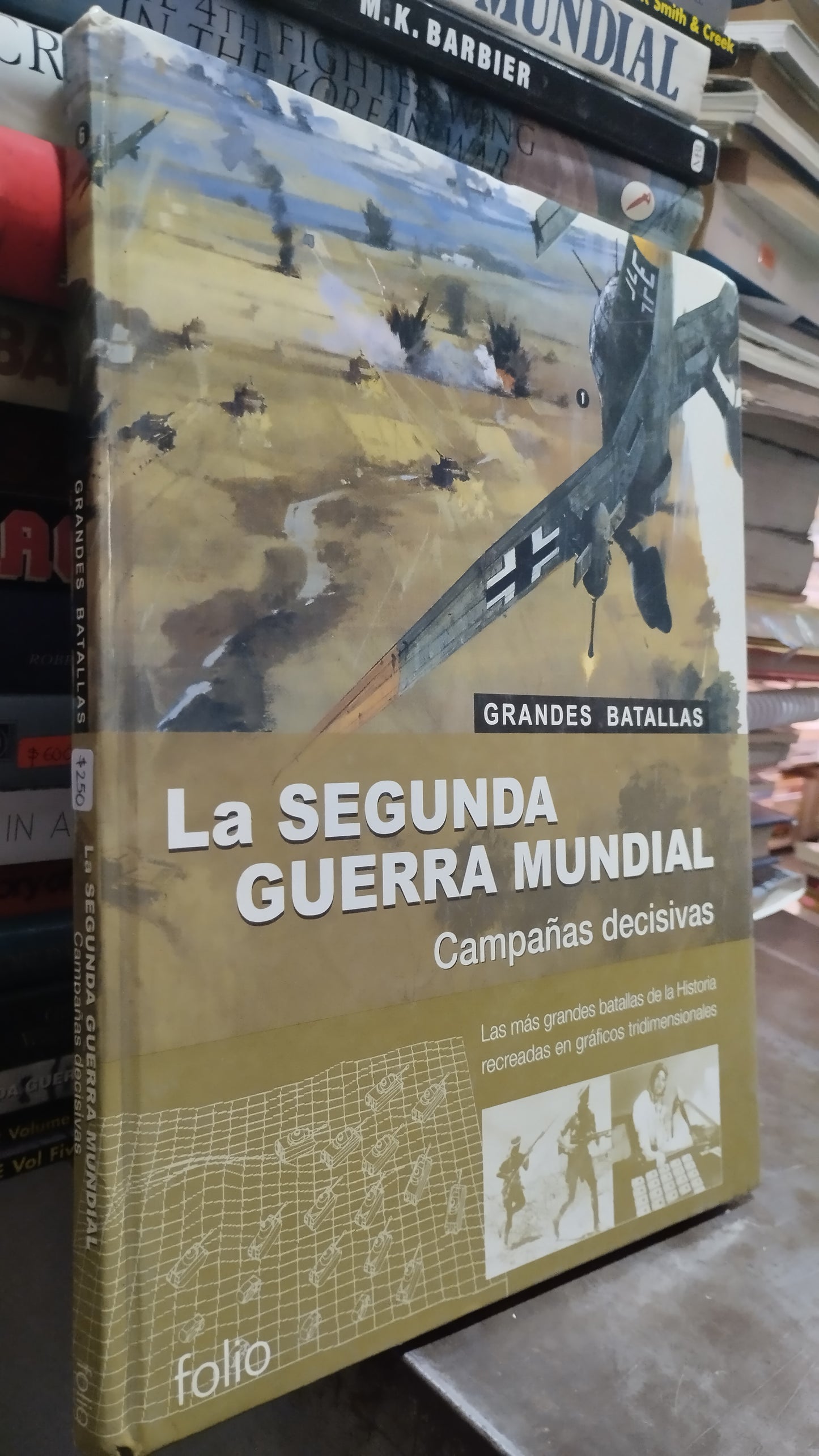 LA SEGUNDA GUERRA MUNDIAL CAMPAÑAS DECISIVAS LIBRO USADO HISTORIA ALDAMA