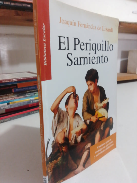 EL PERIQUILLO SARNIENTO POR JOAQUIN FERNANDEZ DE LIZARDI USADO INFANTIL JUAREZ