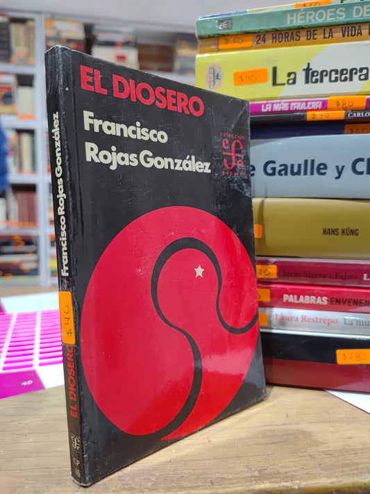 EL DIOSERO POR FRANCISCO ROJAS GONZALES USADO NOVELAS JUAREZ 515