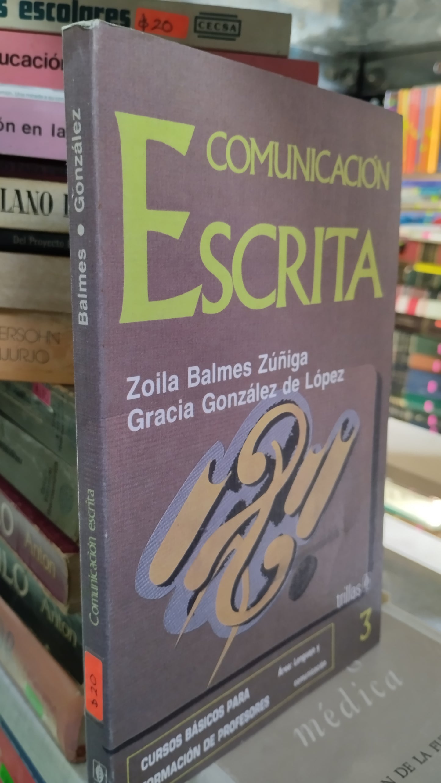 COMUNICACIÓN ESCRITA POR ZOILA BALMES ZUÑIGA GRACIA GONZÁLEZ DE LOPEZ LIBRO USADO EDUCACIÓN ALDAMA