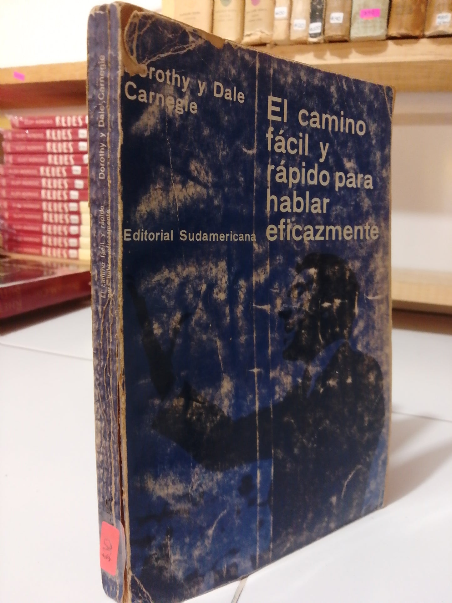 EL CAMINO FACIL Y RAPIDO PARA HABLAR EFICAZMENTE POR DOROTHY Y DALE CARNEGIE USADO SUPERACIÓN PERSONAL JUÁREZ