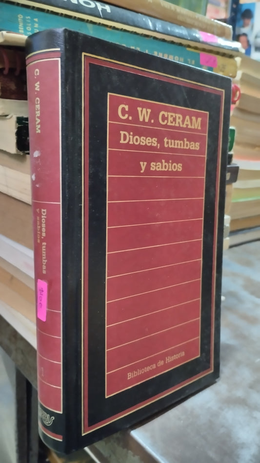 DIOSES TUMBAS Y SABIOS POR C W CERAM LIBRO USADO HISTORIA ALDAMA