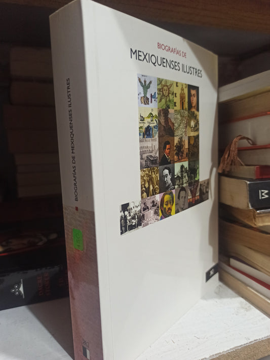 BIOGRAFIAS DE MEXIQUENSES ILUSTRES POR EDITORIAL SIGLO VEINTIUNO USADO HISTORIA JUÁREZ