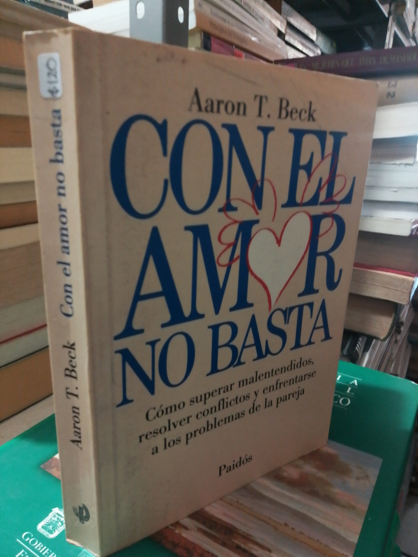 CON EL AMOR NO BASTA POR AARON T.BECK USADO SUP.PERSONAL JUAREZ