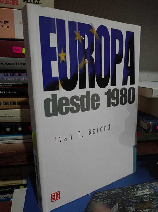 EUROPA DESDE 1980 POR IVAN T. BEREND USADO HISTORIA LITERARIO 305
