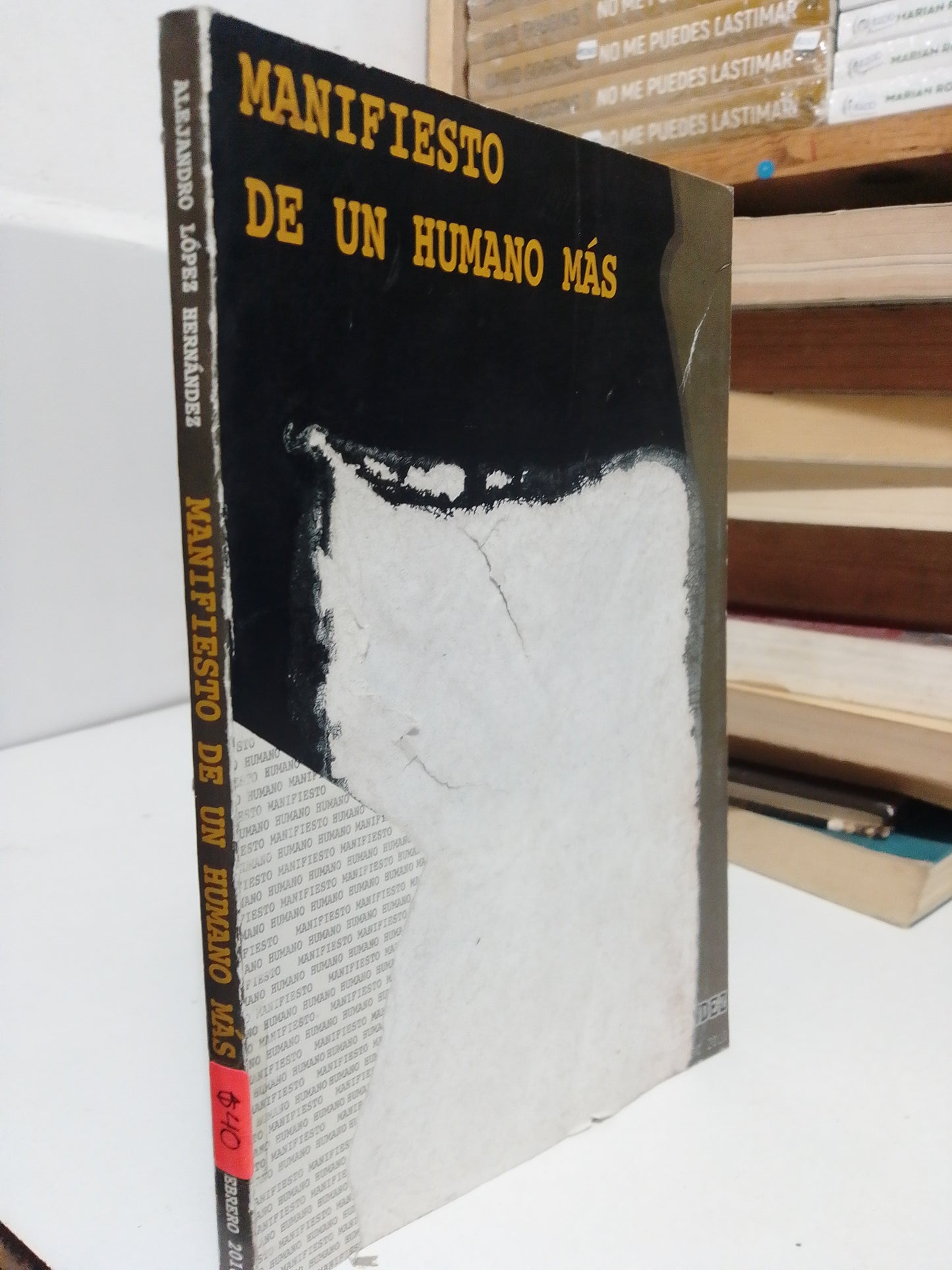 MANIFIESTO DE UN HUMANO MÁS POR ALEJANDRO LÓPEZ HERNÁNDEZ USADO NOVELA JUÁREZ