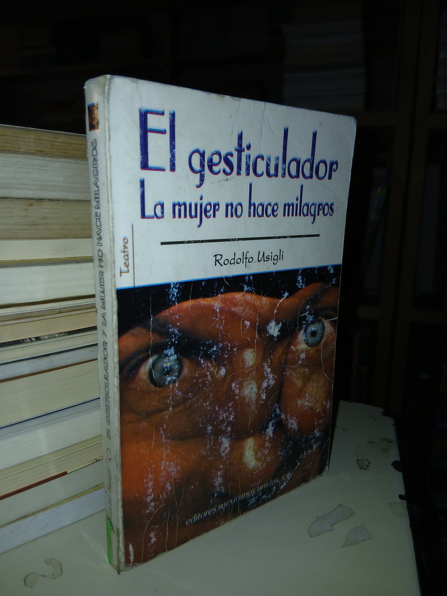 EL GESTICULADOR/LA MUJER NO HACE MILAGROS POR RODOLFO USIGLI USADO TEATRO LITERARIO 207