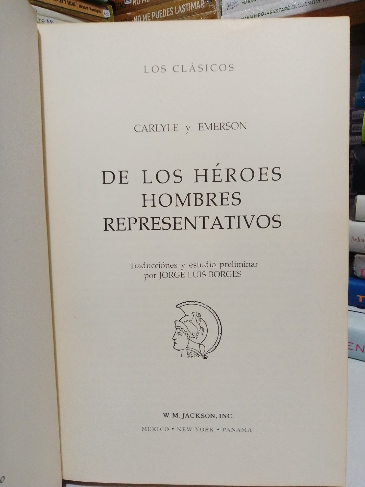 DE LOS HÉROES HOMBRES REPRESENTATIVOS POR CARLYLE Y EMERSON USADO NOVELA JUÁREZ
