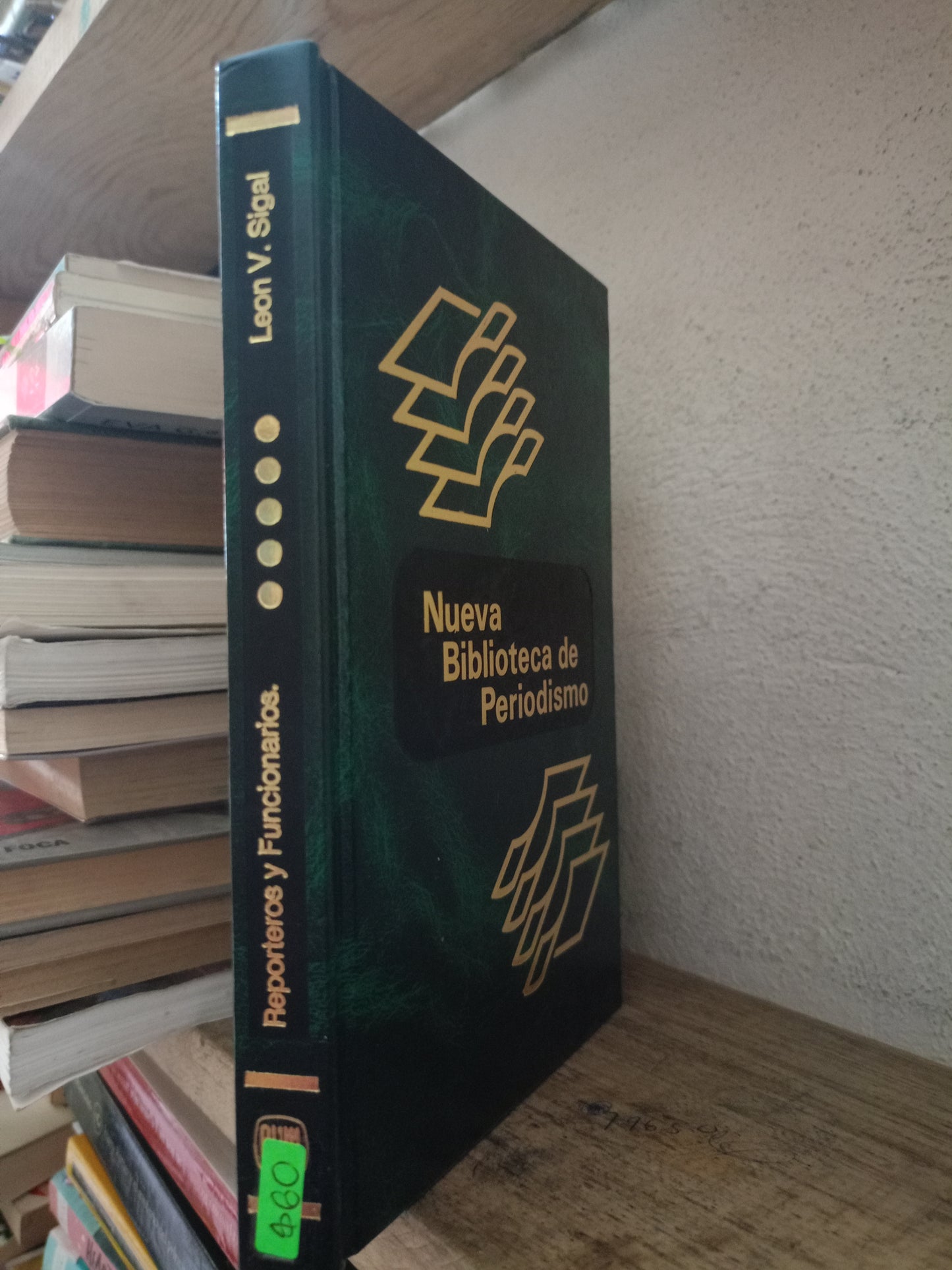 REPORTEROS Y FUNCIONARIOS POR LEON V SIGAL USADO HISTORIA LITERARIO 305