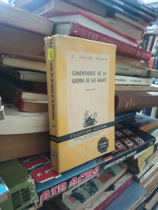 COMENTARIOS DE LA GUERRA DE LAS GALIAS POR C. JULIO CESAR USADO NOVELAS ALDAMA